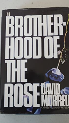Book cover for Brotherhood of the Rose: A Novel by Morrell, David