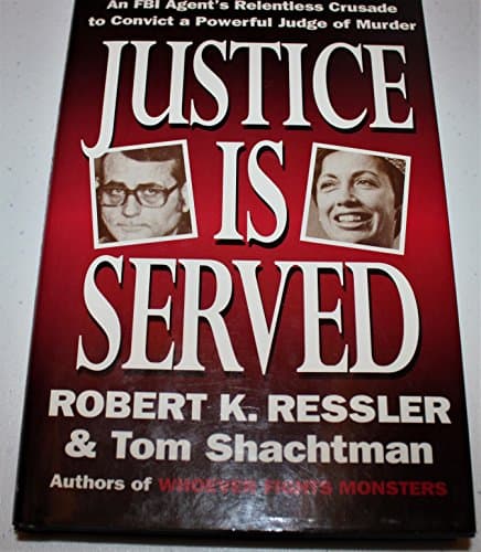 Book cover for Justice Is Served by Ressler, Robert K.