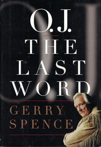 Book cover for O.J. the Last Word by Spence, Gerry
