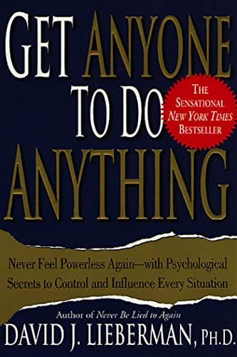 Book cover for Get Anyone to Do Anything by David J. Lieberman