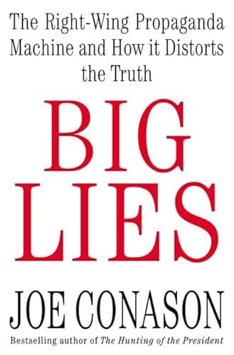 Book cover for Big Lies: The Right-Wing Propaganda Machine and How It Distorts the Truth by Conason, Joe