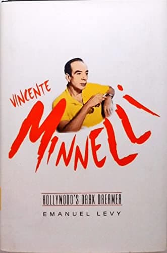 Book cover for Vincente Minnelli: Hollywood's Dark Dreamer by Levy, Emanuel
