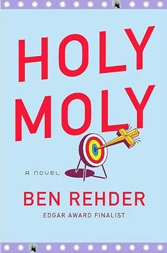 Book cover for Holy Moly by Rehder, Ben