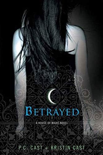 Book cover for Betrayed (A House of Night) by Cast, P. C.
