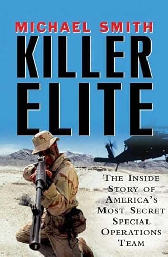 Book cover for Killer Elite: The Inside Story of America's Most Secret Special Operations Team by Smith, Michael