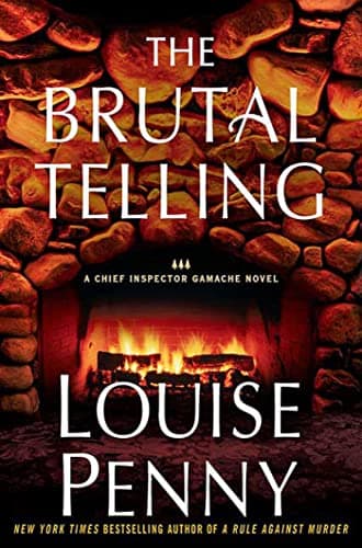 Book cover for The Brutal Telling: A Chief Inspector Gamache Novel by Penny, Louise