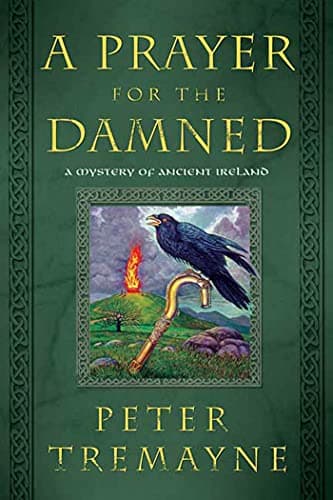 Book cover for A Prayer for the Damned: A Mystery of Ancient Ireland (Mysteries of Ancient Ireland, 17) by Tremayne, Peter
