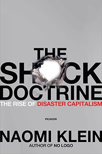 Book cover for The Shock Doctrine: The Rise of Disaster Capitalism by Klein, Naomi