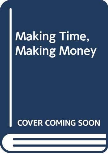Book cover for Making Time, Making Money by Davenport, Rita