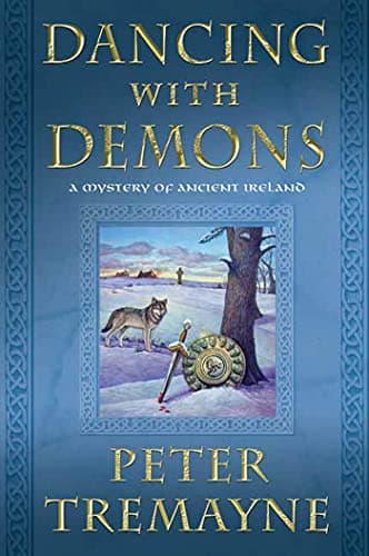 Book cover for Dancing with Demons: A Mystery of Ancient Ireland (Mysteries of Ancient Ireland, 18) by Tremayne, Peter