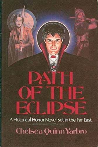 Book cover for Path of the eclipse: A historical horror novel, fourth in the Count de Saint-Germain series by Yarbro, Chelsea Quinn