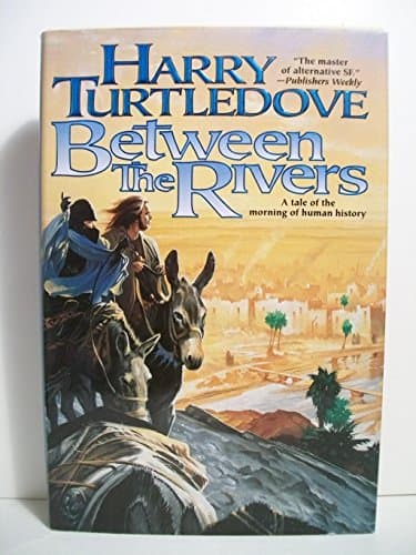 Book cover for Between the Rivers by Turtledove, Harry