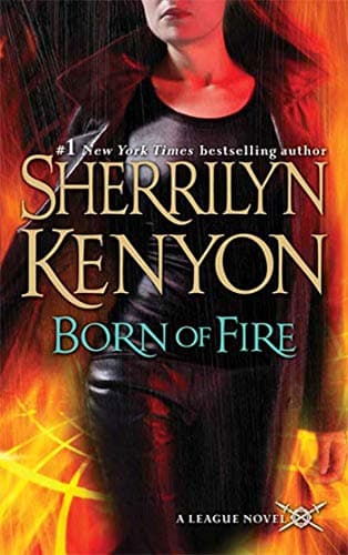 Book cover for Born of Fire (The League, Book 2) by Kenyon, Sherrilyn