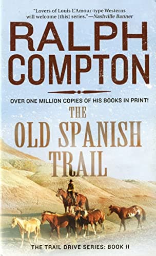 Book cover for The Old Spanish Trail: The Trail Drive, Book 11 by Compton, Ralph