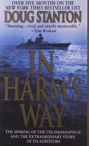 Book cover for In Harm's Way: The Sinking of the U.S.S. Indianapolis and the Extraordinary Story of Its Survivors by Stanton, Doug