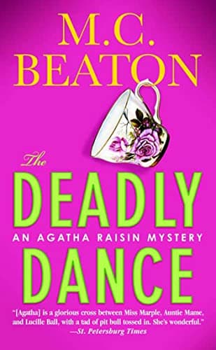 Book cover for The Deadly Dance (Agatha Raisin Mysteries, No. 15) by Beaton, M. C.