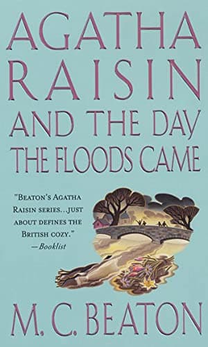 Book cover for Agatha Raisin and the Day the Floods Came (Agatha Raisin Mysteries, No. 12) by Beaton, M. C.
