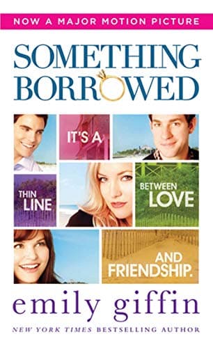 Book cover for Something Borrowed: A Novel by Giffin, Emily