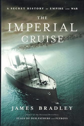 Book cover for The Imperial Cruise: A Secret History of Empire and War by Bradley, James
