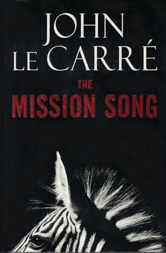 Book cover for The Mission Song: A Novel by le Carre, John