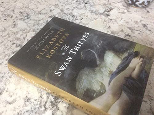 Book cover for The Swan Thieves: A Novel by Kostova, Elizabeth