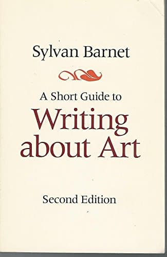 Book cover for A Short Guide to Writing About Art by Barnet, Sylvan