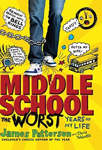 Book cover for Middle School, The Worst Years of My Life by Patterson, James
