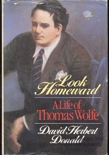 Book cover for Look Homeward: A Life of Thomas Wolfe by Donald, David Herbert