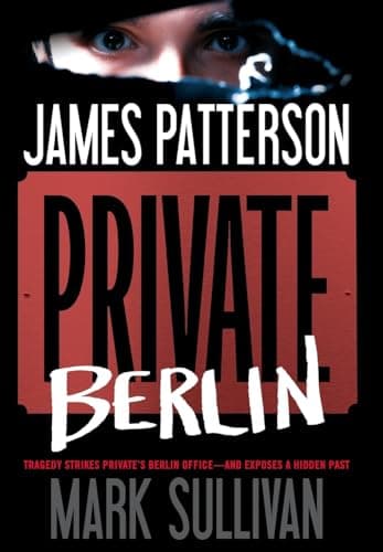 Book cover for Private Berlin (Private Europe, 3) by Patterson, James