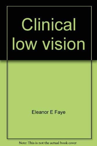Book cover for Clinical low vision by Faye, Eleanor E