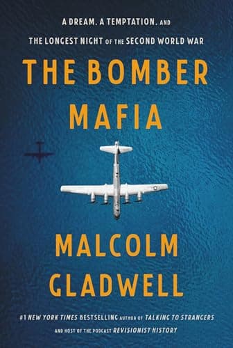 Book cover for The Bomber Mafia: A Dream, a Temptation, and the Longest Night of the Second World War by Gladwell, Malcolm