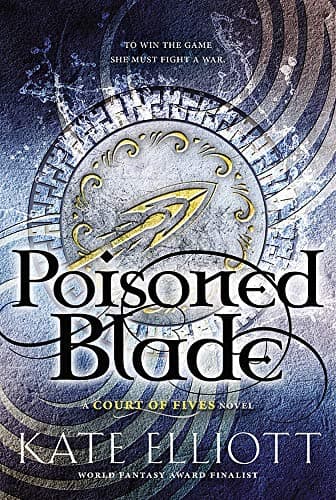 Book cover for Poisoned Blade (Court of Fives, 2) by Elliott, Kate