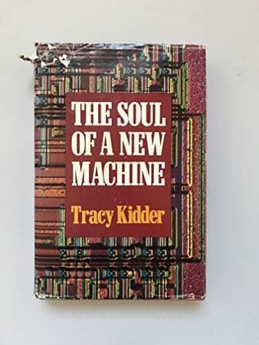 Book cover for The Soul of a New Machine by Kidder, Tracy
