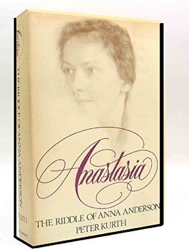Book cover for Anastasia: The Riddle of Anna Anderson by Kurth, Peter