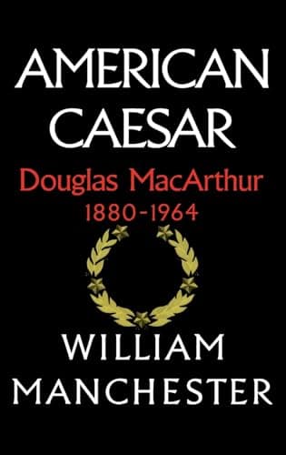 Book cover for American Caesar: Douglas MacArthur 1880 - 1964 by Manchester, William