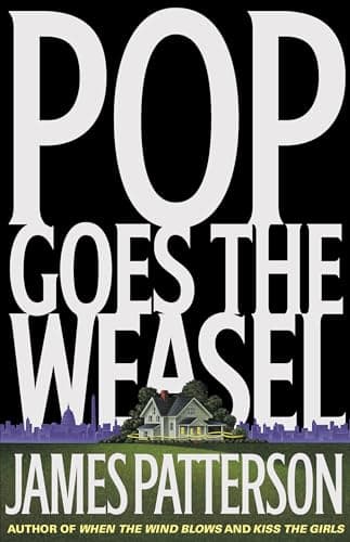 Book cover for Pop Goes the Weasel (Alex Cross, 5) by Patterson, James