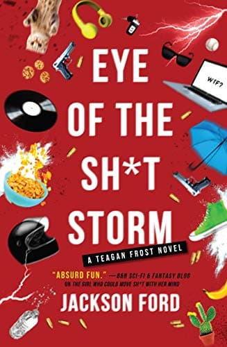 Book cover for Eye of the Sh*t Storm (The Frost Files, 3) by Ford, Jackson