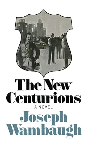 Book cover for The New Centurions by Wambaugh, Joseph