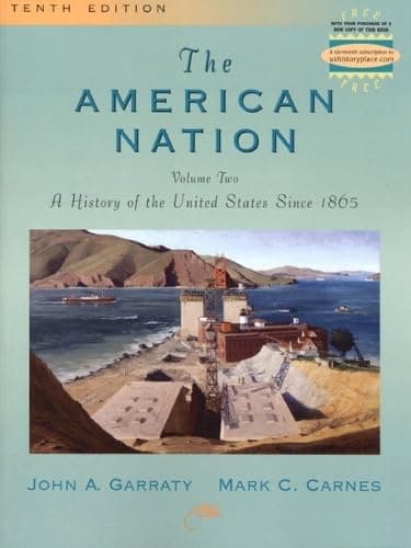 Book cover for The American Nation, Volume II: A History of the United States Since 1865 (10th Edition) by John Garraty