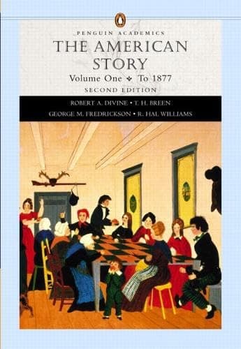 Book cover for The American Story, Vol. 1: To 1877 by Divine, Robert A.