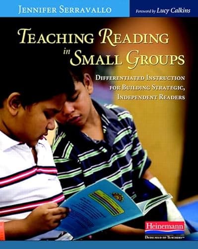 Book cover for Teaching Reading in Small Groups: Differentiated Instruction for Building Strategic, Independent Readers by Jennifer Serravallo