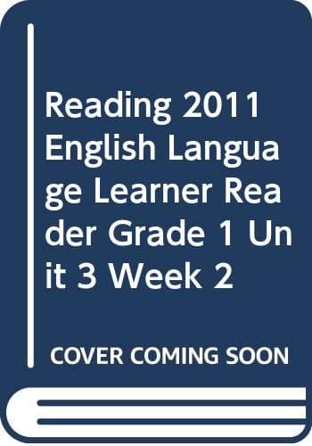 Book cover for READING 2011 ENGLISH LANGUAGE LEARNER READER GRADE 1 UNIT 3 WEEK 2 by Scott Foresman