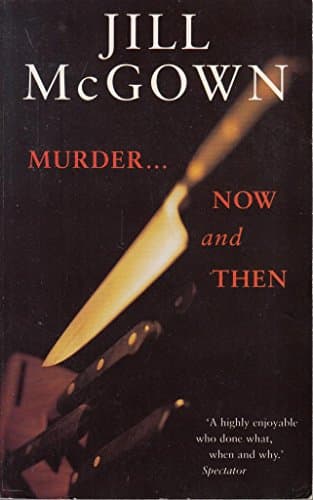 Book cover for Murder... Now and Then by McGown, Jill
