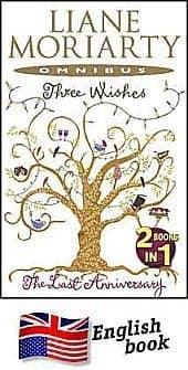 Book cover for The Last Anniversary: AND Three Wishes by Liane Moriarty
