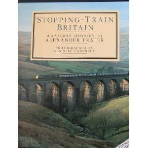 Book cover for Stopping-train Britain: A railway odyssey by Alexander Frater