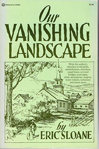 Book cover for Our Vanishing Landscape by Sloane, Eric