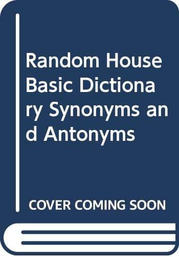 Book cover for Random House Basic Dictionary Synonyms and Antonyms by Urdang, Laurence