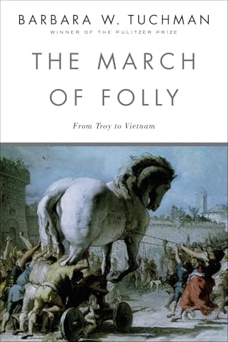 Book cover for The March of Folly: From Troy to Vietnam by Tuchman, Barbara W.