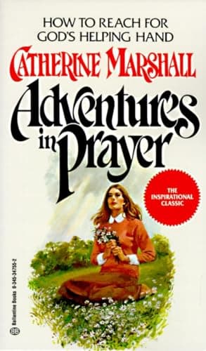 Book cover for Adventures in Prayer: How to Reach for God's Helping Hand by Marshall, Catherine