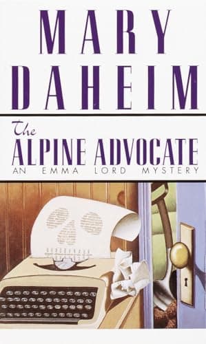 Book cover for The Alpine Advocate: An Emma Lord Mystery by Daheim, Mary